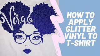 How to Apply Glitter Vinyl on T-Shirt