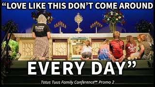 Totus Tuus Family Conference℠ Promo 2