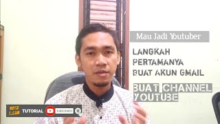 Langkah awal jadi youtuber | Buat Gmail Syarat Youtuber Pemula