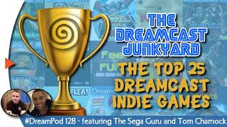 The Dreamcast Junkyard DreamPod - Episode 128: The Top 25 Dreamcast Indie Games