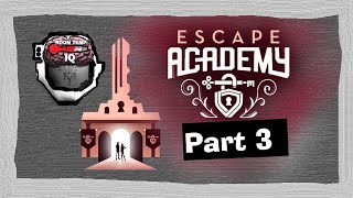 Escape Academy Part 3 - Solving Puzzles With Room Temperature IQ