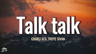 Charli xcx - Talk talk (Lyric) .ft  Troye Sivan