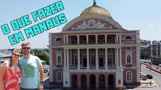 MANAUS | O QUE fazer na cidade, CONHEÇA os MELHORES pontos turísticos | Teatro Amazonas, Musa e mais