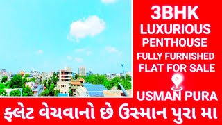 3BHK Penthouse Flat For Sale|Usmanpura| Ahmedabad City|ફ્લેટ વેચાણ આપવાનો છે|Fully Furnished|8.9.23