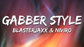 Blasterjaxx & NIVIRO - Gabber Style (Lyrics)