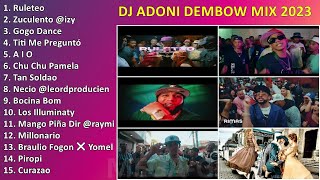 DJ ADONI DEMBOW MIX 2023 ~ Grandes Exitos