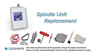 DWX-52D - Spindle Unit Replacement