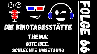 Gute Idee, Schlechter Film | Folge 66 - Die Kinotagesstätte