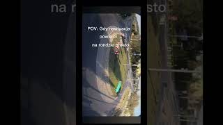 POV: Gdy nawigacja powie ci na rondzie prosto