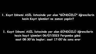 (Reg-010) 1. Kayıt Dönemi ASİL listesinde yer alan "GÜNDÜZLÜ" öğrencilerin kesin kayıt saatleri