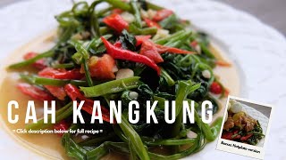 (ENG SUB) Resep Kangkung Dua Versi: Cah Kangkung & Kangkung Hotplate