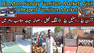 Up More Sunday Furniture Market Visit||Cheapest Furniture Market|Steel Furniture Market|Karachi Info