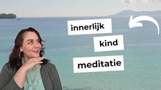 Gratis innerlijk kind meditatie