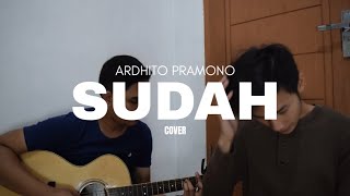 sudah by ardhito pramono // cover