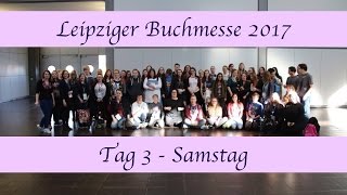 Leipziger Buchmesse 2017 - Tag 3 (Vlog/FMA)