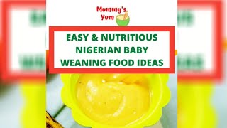 NIGERIAN BABY FOOD WEANING IDEAS | SLIDE PICSHOW