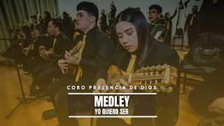 CORO INSTRUMENTAL " PRESENCIA DE DIOS" - MEDLEY YO QUIERO SER