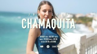 Jhay Leon- Chamaquita (Vídeo Oficial)