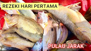 SAMBUNGAN TRIP LEPAS HARI PERTAMA DI PULAU JARAK