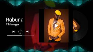 Rabuna (Official Audio) - T Manager