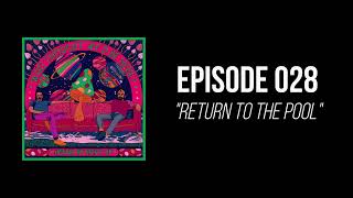 "Return to the Pool" Who Thought We'd Be Here? Podcast /// Episode 028