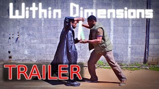 Within Dimensions - Trailer #1 | A Short Film By Micah Pendleton