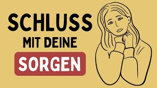 Schluss Mit Sorgen - So Besiegst Du Deine Ängste! Sorge Dich Nicht - Lebe / Dale Carnegie