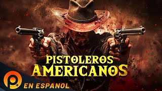 PISTOLEROS AMERICANOS | PELICULA DE LEJANO OESTE EN ESPANOL LATINO