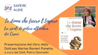 Le donne che fecero l'Impero - Dott.ssa Marisa Ranieri Panetta | SapereAude SP.it