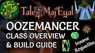 Tales of Maj'Eyal - Oozemancer Class Overview & Build Guide