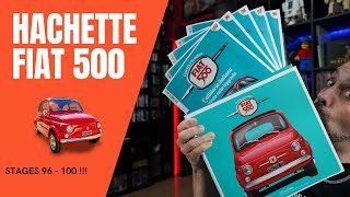 Fiat 500 - Hachette - Stages 96 - 100!!!