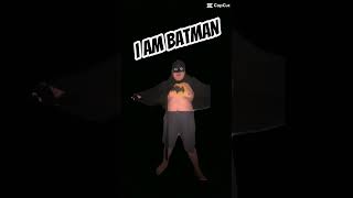 I am Batman