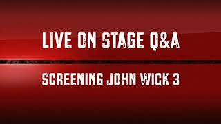 JOHN WICK 3 + MARK DASCASCOS Q&A LIVE ON STAGE!