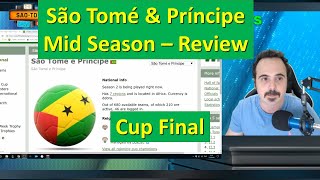 Sao-Tome & Principe - Cup final & Mid season - Review