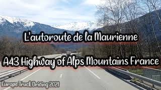 Cabin Truck View/The Autoroute de la Maurienne/A43 Alps highway of France