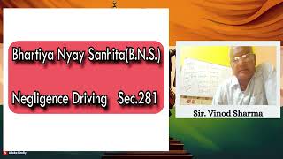 Lecture.6 | Negligence Driving  Sec. 281 | #भारतीयन्यायसंहिता2023 #supremecourtofindia #lawchakra