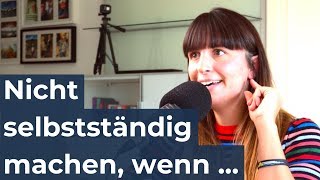 Diese Menschen sollten sich nicht selbstständig machen | Sara Urbainczyk