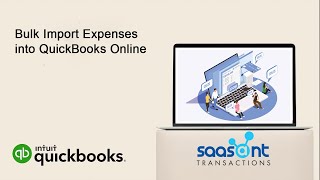 How to Bulk Import Expenses into QuickBooks Online using SaasAnt Transactions