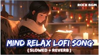 Trending Lofi Mashup | Lofi-[Slowed+Reverb] | Mind Relax Lofi Song | Instagram Trending Song | #lofi