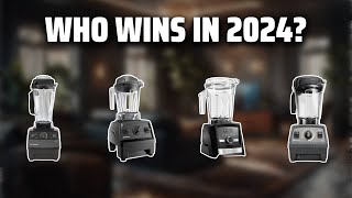 The Best  Vitamix Blenders Of 2024 in 2024 - Must Watch Before Buying!