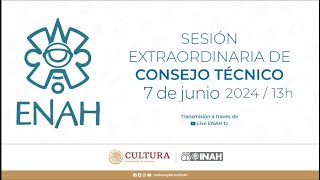 Sesión presencial extraordinaria _2024 del Consejo Técnico de la ENAH del 7 de junio de 2024