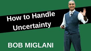 How to handle uncertainty