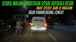 Jalan YOS SUDARSO MAY 2020 Sampai Perempatan CEMPAKA PUTIH Malam Hari