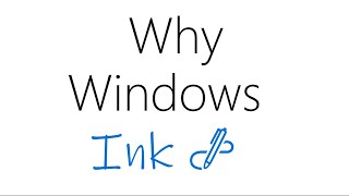 Why you need Windows Ink!