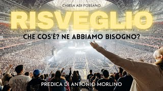 "Risveglio: che cos'è? Ne abbiamo bisogno? (predica del fratello Antonio Morlino su Atti 20:7-12).