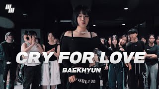 BAEKHYUN - CRY FOR LOVE DANCE | Choreography by 조성아 SEONG-A  | LJ DANCE STUDIO 분당댄스학원