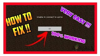 How to fix unable to connect the world problem in minecraft pe