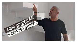 COMO REBOCAR ESCADA COM GESSO? | ARQUITETANDO OBRAS