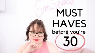 5 Things EVERY Woman Should Have Before 30 || Let's be thirty, flirty and thriving ♡