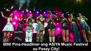 BINI Pina-Headliner ang ASIYA Music Festival sa Pasay City!